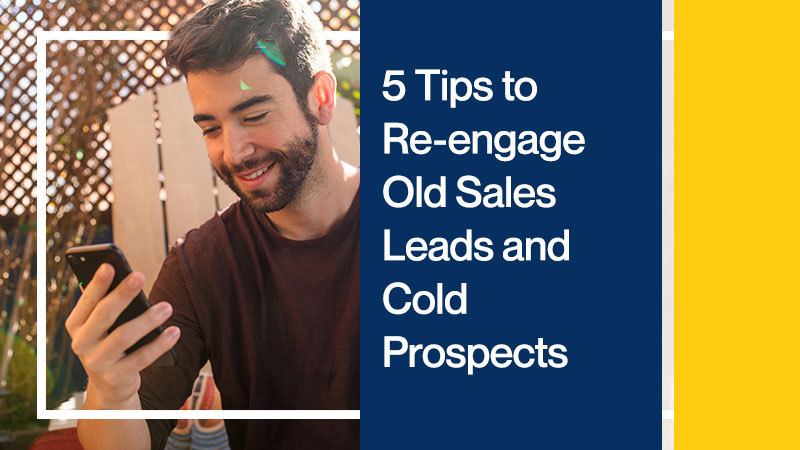 5-Tips-to-Re-engage-Old-Sales-Leads-and-Cold-Prospects