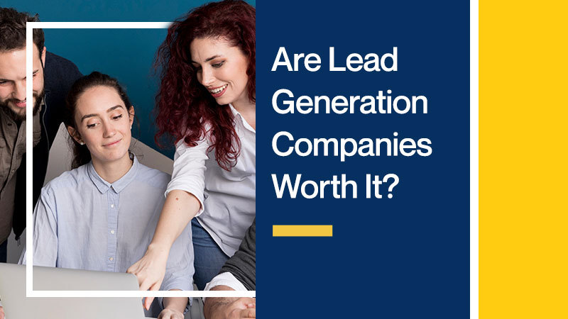 Are-Lead-Generation-Companies-Worth-It