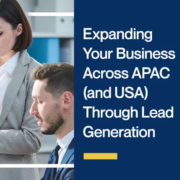 Expanding-Your-Business-Across-APAC-and-USA-Through-Lead-Generation-AU