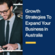 Growth-Strategies-To-Expand-Your-Business-in-Australia