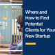 Where-and-How-to-Find-Potential-Clients-for-Your-New-Startup