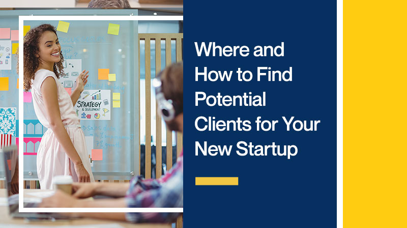 Where-and-How-to-Find-Potential-Clients-for-Your-New-Startup