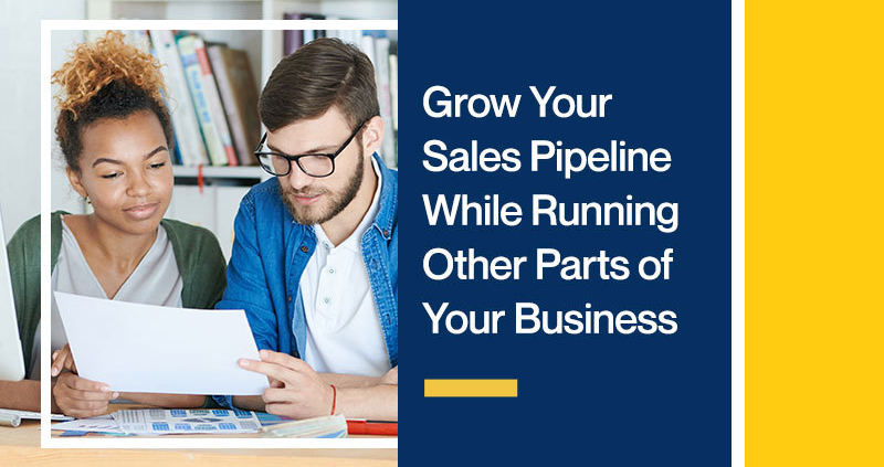 Grow-Your-Sales-Pipeline-While-Running-Other-Parts-of-Your-Business