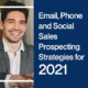 Email-Phone-and-Social-Sales-Prospecting-Strategies-for-2021