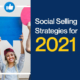 Social-Selling-Strategies-for-2021