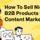 How-To-Sell-Niche-B2B-Products-with-Content-Marketing