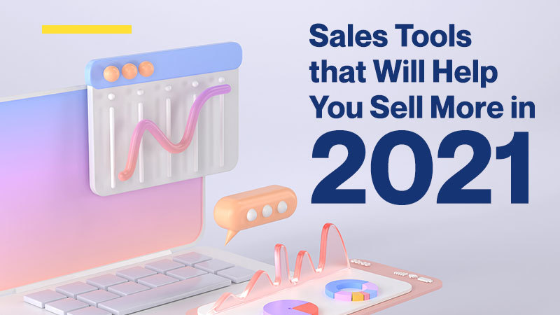 Sales-Tools-that-Will-Help-You-Sell-More-in-2021