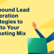 Outbound-Lead-Generation-Strategies-to-Add-to-Your-Marketing-Mix