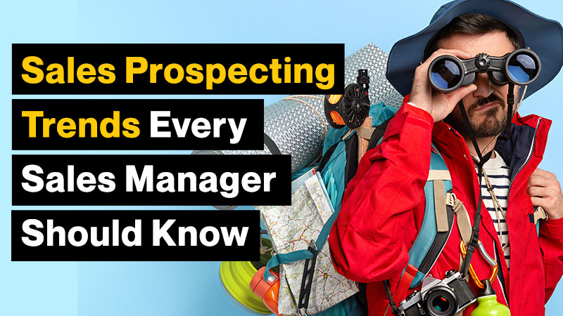 Sales-Prospecting-Trends-Every-Sales-Manager-Should-Know