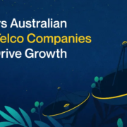 4 Ways Australian B2B Telco Companies Can Drive Growth