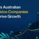 4 Ways Australian B2B Telco Companies Can Drive Growth