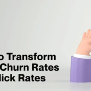 Featured - How to Transform Email Churn Rates into Click Rates