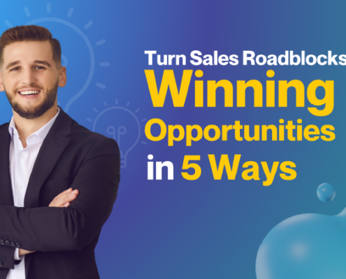 sales roadblocks into winning opportunities