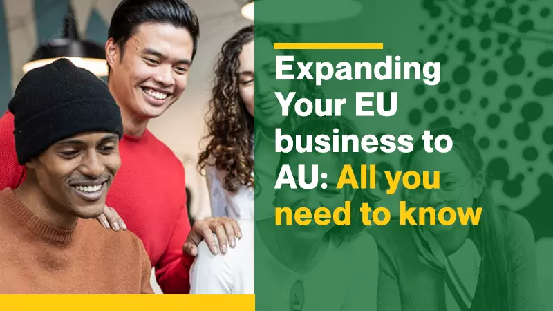 Expanding your EU Business to AU: All you need to know