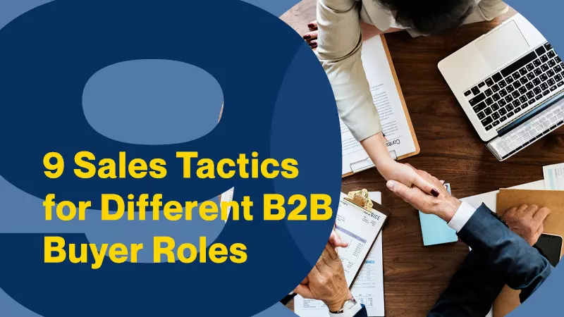 9 sales tactics for different B2B buyers roles