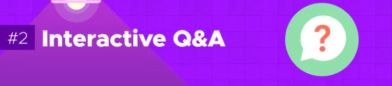 #2 Interactive Q&A