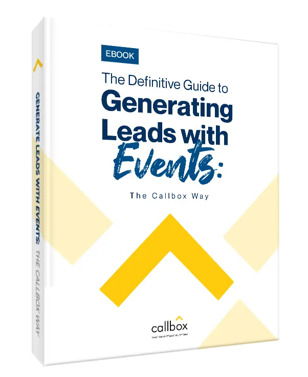 A Definitive Guide to Generating Leads with Events: The Callbox Way