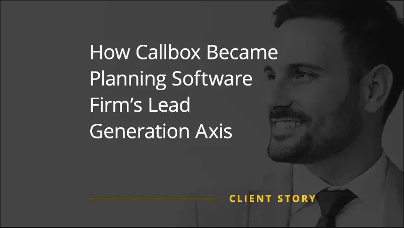 Callbox Became Planning Software Firms Lead Generation AxiS