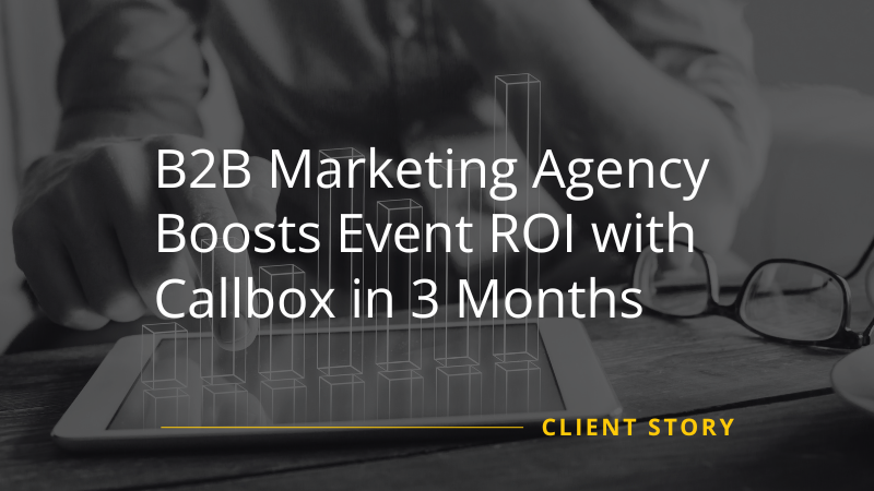 B2B Marketing Agency Boosts Event ROI