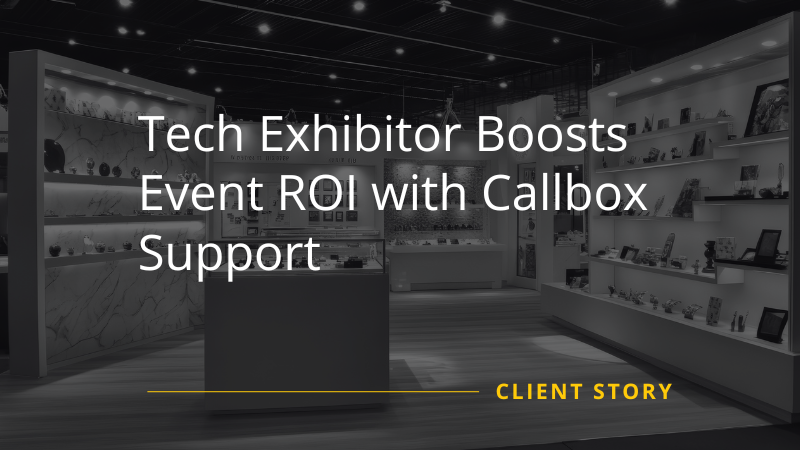 Tech Exhibitor Boosts Event ROI CS Featured