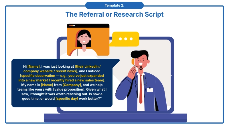 Template 2: The Referral or Research Script