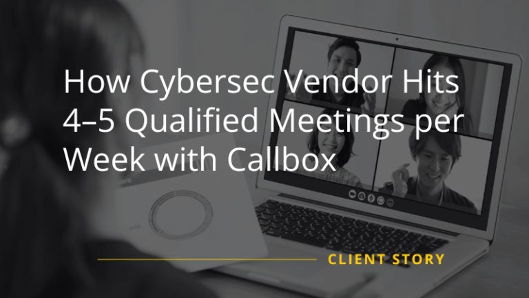 Cybersec Vendor Hits Qualified Meetings